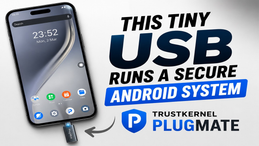 This Tiny USB Runs a Secure Android System — TrustKernel PlugMate